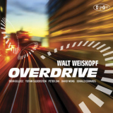 Walt Weiskopf - Overdrive '2014