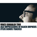 Vince Guaraldi Trio - Jazz Impressions Of Black Orpheus '2008