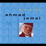 Ahmad Jamal - Big Byrd (The Essence Part 2) '1996
