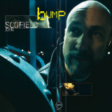 John Scofield - Bump '2017