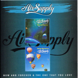 Air Supply - Now And Forever / The One That You Love '1997