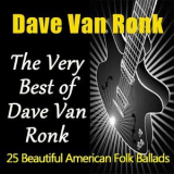 Dave Van Ronk - The Very Best Of Dave Van Ronk '2013