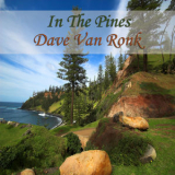 Dave Van Ronk - In The Pines '2012