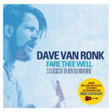 Dave Van Ronk - Fare Thee Well '2014