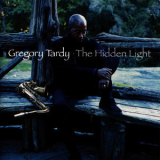 Gregory Tardy - The Hidden Light '2011