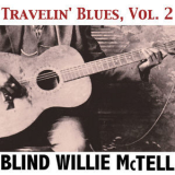 Blind Willie Mctell - Travelin' Blues, Vol. 2 '2013