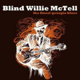 Blind Willie Mctell - The Finest Georgia Blues '2018