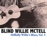 Blind Willie Mctell - Hillbilly Willie's Blues, Vol. 5 '2013