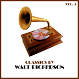 Walt Dickerson - Classics By Walt Dickerson, Vol. 2 '2016