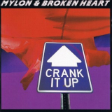 Mylon & Broken Heart - Crank It Up '1990