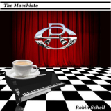Robin Schell - The Macchiato (Special Download Version) '2018