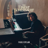 Pablo Dylan - The Finest Somersault '2019