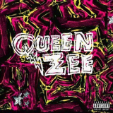 Queen Zee - Queen Zee '2019