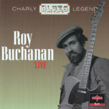 Roy Buchanan - Charly Blues Legends 'live' - Vol 9 '1995