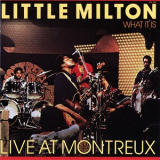 Little Milton - What It Is - Live At Montreux 1973 '1989
