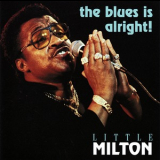 Little Milton - The Blues Is Alright! '1982