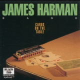 James Harman - Cards On The Table '2009