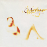 Cocteau Twins - Milk & Kisses '1996