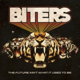 Biters - The Future Ain't What It Used To Be '2017