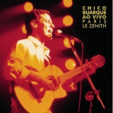 Chico Buarque - Chico Buarque Ao Vivo - Paris - Le Zenith '1990