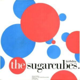 The Sugarcubes - Birthday (version 2) '2008