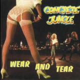 Concrete Jungle - Wear And Tear '1988