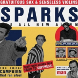 Sparks - Gratuitous Sax & Senseless Violins '1994