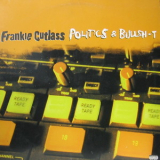 Frankie Cutlass - Politics & Bullshit '1997