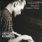 Krzysztof Komeda - Theater Music - Snidanie u Tiffaniego (The Complete Recordings Of Krzysztof Komeda Vol. 08) '1996