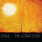 Caul - The Long Dust '2013