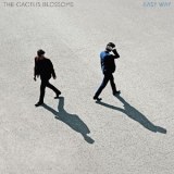 The Cactus Blossoms - Easy Way '2019