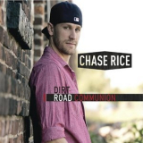 Chase Rice - Dirt Road Communion '2012