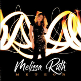 Melissa Ruth - Meteor '2019