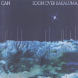 Can - Soon Over Babaluma [SACD] {2005 Mute-Spoon 9289-2, SPOONSA10} '1974