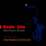 Richie Cole & The Alto Madness Orchestra - Trenton Style '2007
