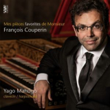Yago Mahugo - Mes Pieces Favorites De Monsieur Francois Couperin '2019