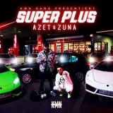 Azet & Zuna - Super Plus '2019