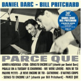 Daniel Darc & Bill Pritchard - Parce Que '2018