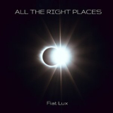 Fiat Lux - All The Right Places '2018