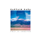 Captain Capa - This Is Forever '2017