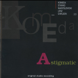 Krzysztof Komeda - Astigmatic (The Complete Recordings Of Krzysztof Komeda Vol.20) '1998