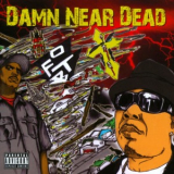 O.F.T.B. - Damn Near Dead '2011