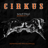 Cirkus - Wild Dogs '2017