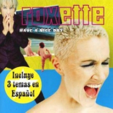 Roxette - Have A Nice Day (Special Edition) '1999