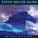 Steve Miller Band - Wide River '1993