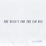Lily Kershaw - The Music's For The Sad Man '2019