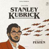Festen - Inside Stanley Kubrick [Hi-Res] '2017