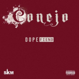 Conejo - Dope Fiend '2018