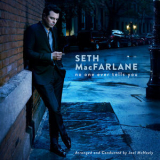 Seth Macfarlane - No One Ever Tells You '2015