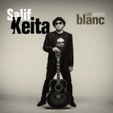 Salif Keita - Un Autre Blanc '2018